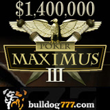Bulldog777 Hosts Poker Maximus III Poker Tournament Series with Range of Buy-ins and Daily Main Event Satellites